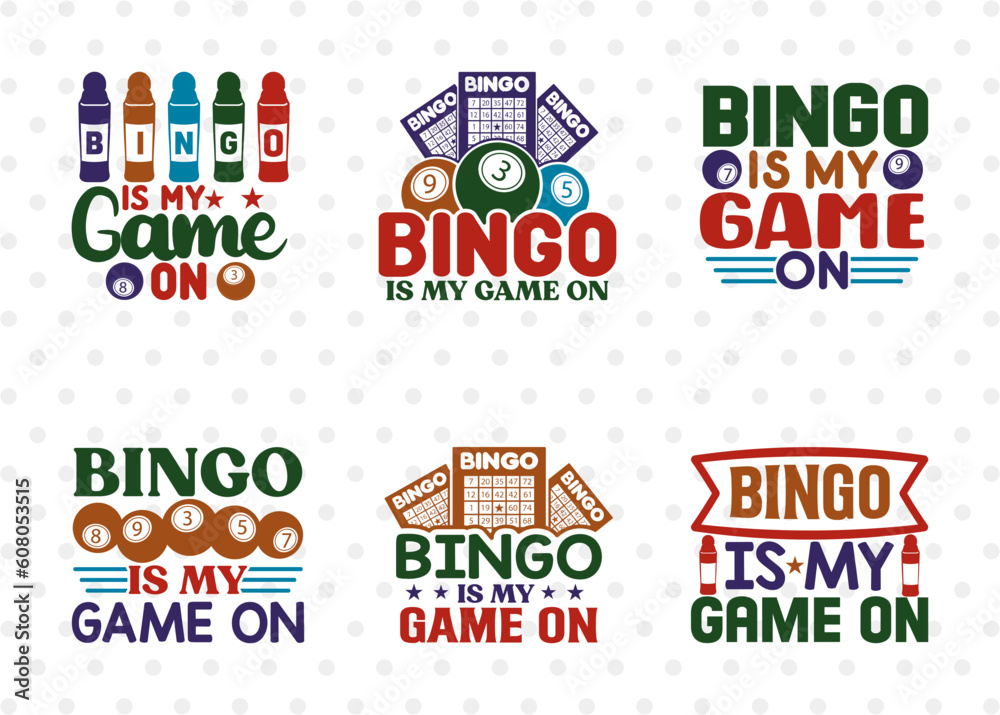 Bingo Is My Game On SVG Bundle, Bingo Svg, Bingo gift Svg, Bingo Games Svg, Crazy Bingo Svg, Bingo Quotes, ETC T00127