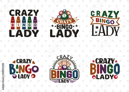 Crazy Bingo Lady SVG Bundle, Bingo Svg, Bingo gift Svg, Bingo Games Svg, Crazy Bingo Svg, Bingo Quotes, ETC T00129