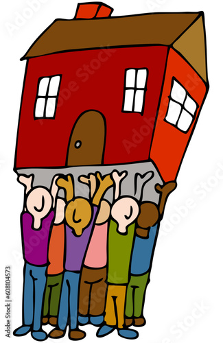 An image of a people lifting a house.