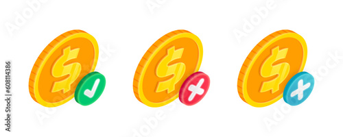 Vector Payment 3D icons set. Isometric gold dollar coin with green check mark sign, red cross and plus symbol. Approved and decline purchase, money transaction, completed and failed money transfer.