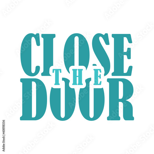 Door close design text on white background