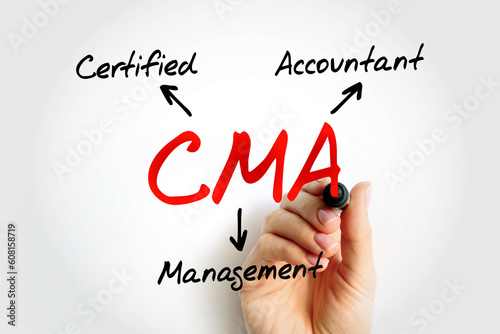 CMA Certified Management Accountant - professional certification credential in the management accounting and financial management fields, acronym text concept background photo