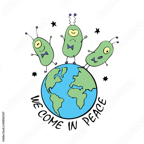 Cute funny aliens invading the earth. We came in peace - inscription. A design element, clip art on the theme of UFOs, space, first contact, children's design. Vector color illustration