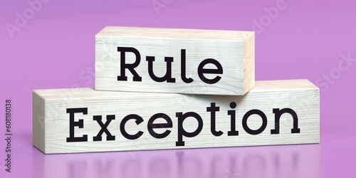 Fotografija Rule, exception - words on wooden blocks - 3D illustration