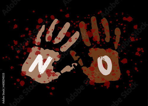 Two hands raised looking scared, with word “No” on palms and blood in foreground, symbolizes no bullying, no violence, saying no to abuse photo