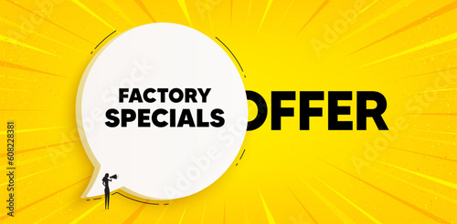 Factory specials tag. Chat speech bubble banner. Sale offer price sign. Advertising discounts symbol. Factory specials speech bubble message. Talk box background. Vector
