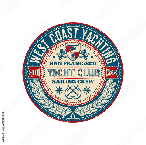 Yacht club retro patch, regatta antique badge. Sea navigation round symbol, nautical regatta retro vector patch or sailing sport emblem. Yachting race crew stamp Coat of Arms, anchors, laurel wreath