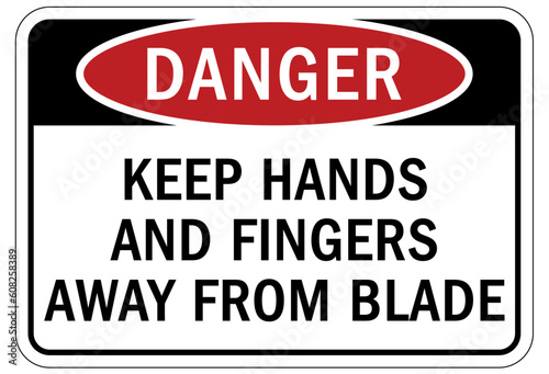 Rotating blade hazard sign and labels keep hands and finger away from blade