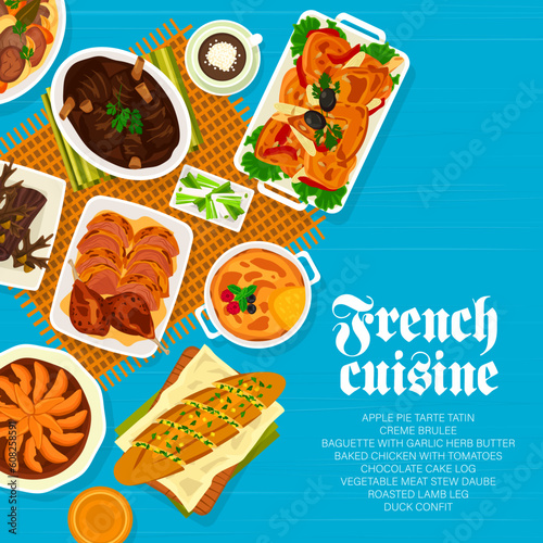 French cuisine menu cover design. Baked chicken with tomatoes, chocolate cake log and duck confit, apple pie Tarte Tatin, vegetable meat stew Daube and roasted lamb leg, creme brulee, baguette