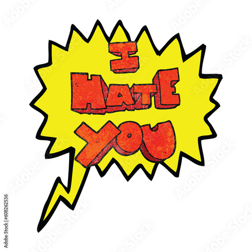 I hate you freehand speech bubble textured cartoon symbol