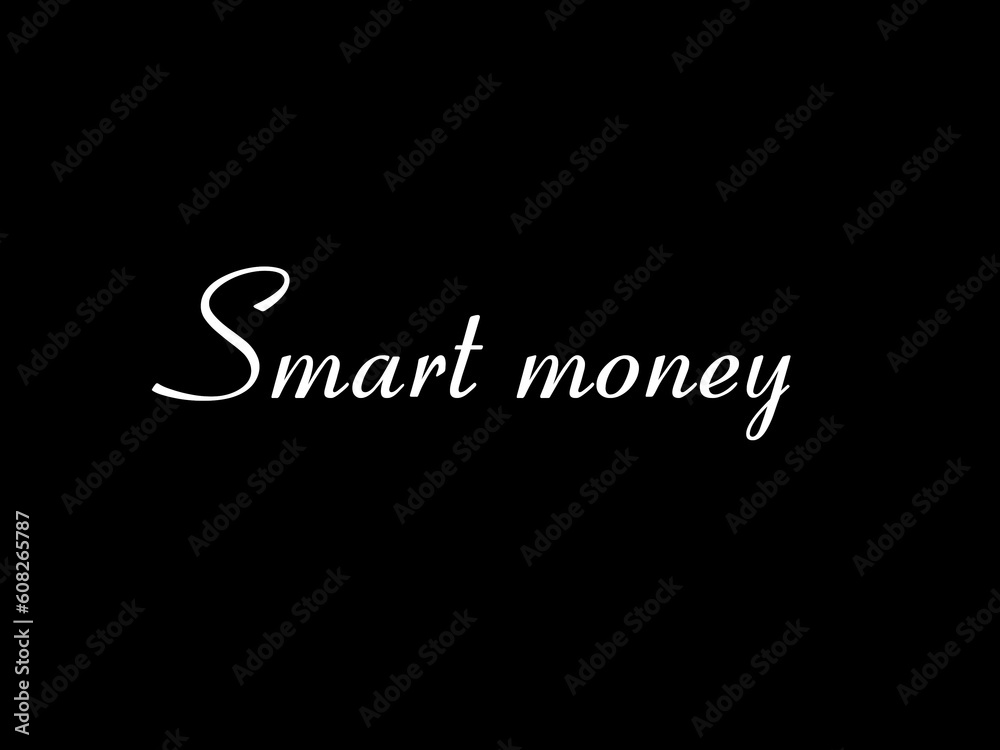 Smart money