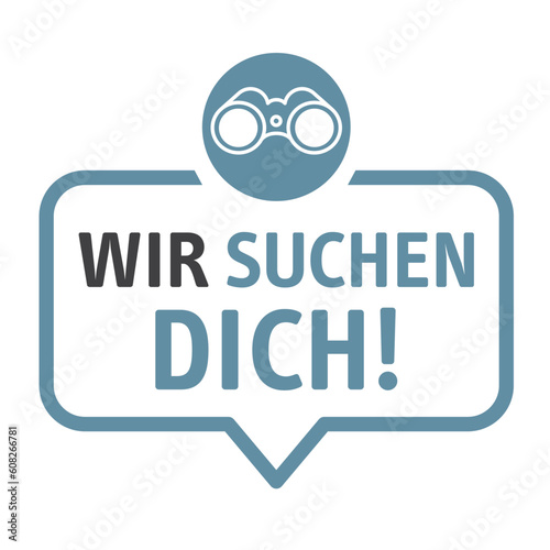 Wir suchen dich - Sprechblase mit deutschem Text