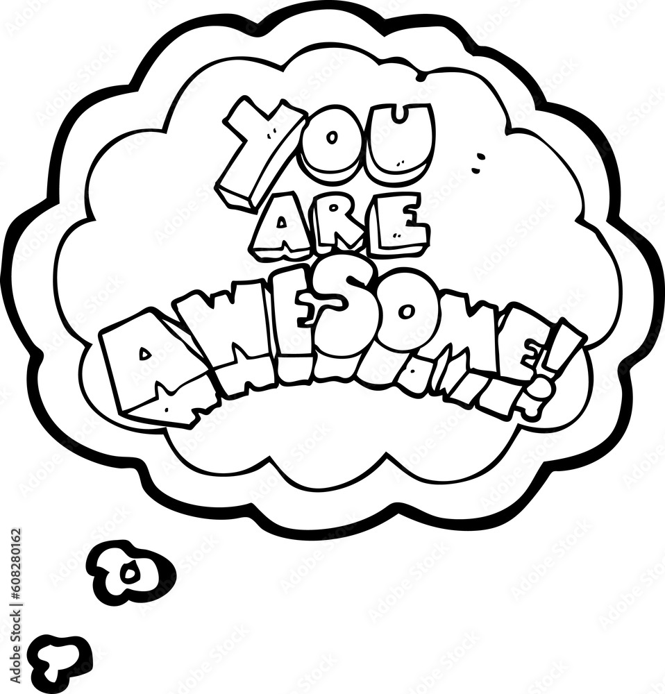you are awesome freehand drawn thought bubble cartoon sign you are awesome freehand drawn thought bubble cartoon sign