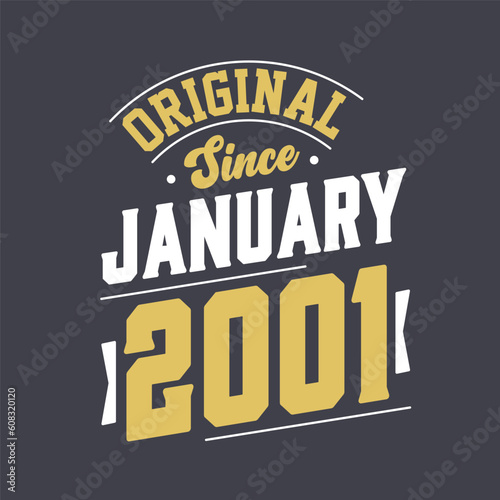 Original Since January 2001. Born in January 2001 Retro Vintage Birthday