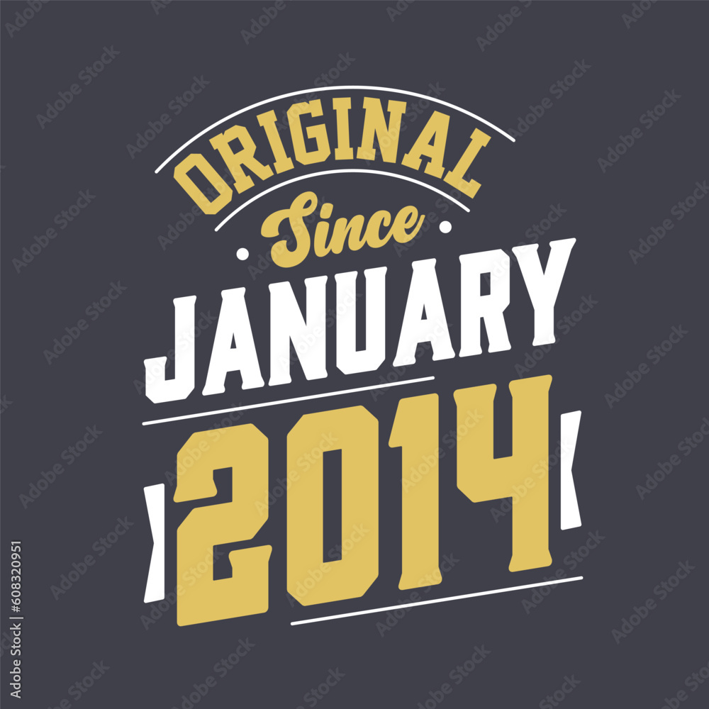 Original Since January 2014. Born in January 2014 Retro Vintage Birthday