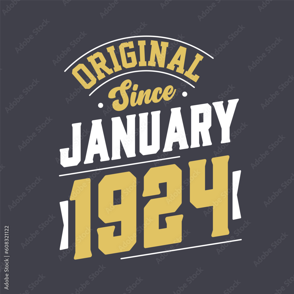 Original Since January 1924. Born in January 1924 Retro Vintage Birthday
