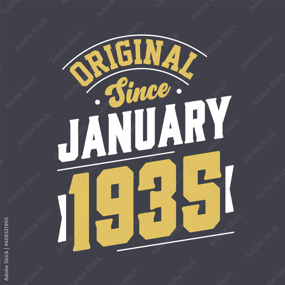 Original Since January 1935. Born in January 1935 Retro Vintage Birthday