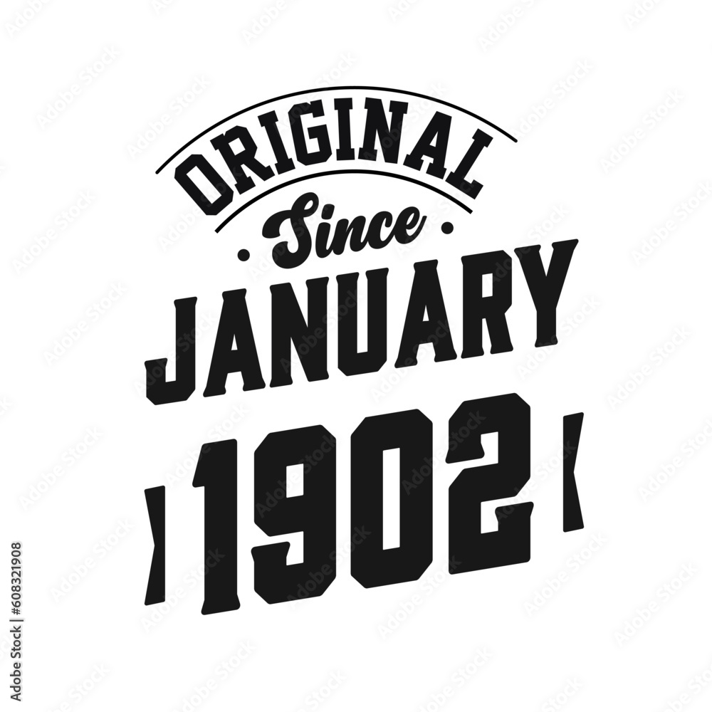 Born in January 1902 Retro Vintage Birthday, Original Since January 1902