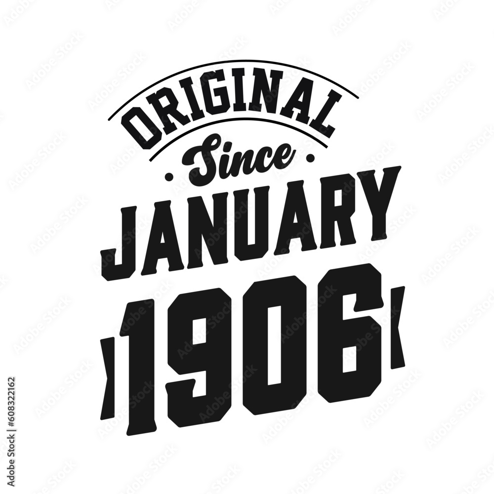 Born in January 1906 Retro Vintage Birthday, Original Since January 1906