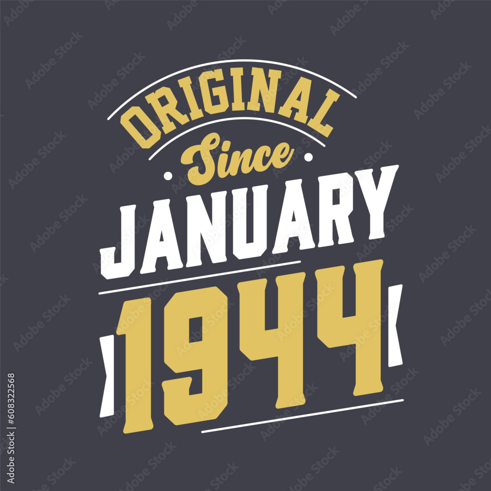 Obraz premium Original Since January 1944. Born in January 1944 Retro Vintage Birthday