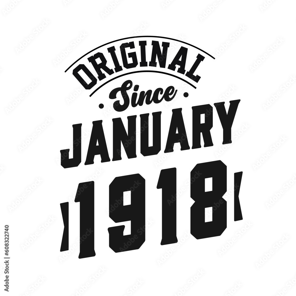 Obraz premium Born in January 1918 Retro Vintage Birthday, Original Since January 1918
