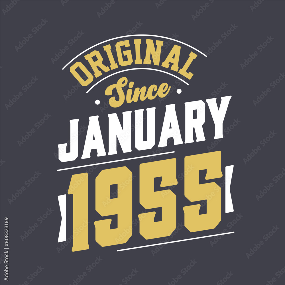 Obraz premium Original Since January 1955. Born in January 1955 Retro Vintage Birthday