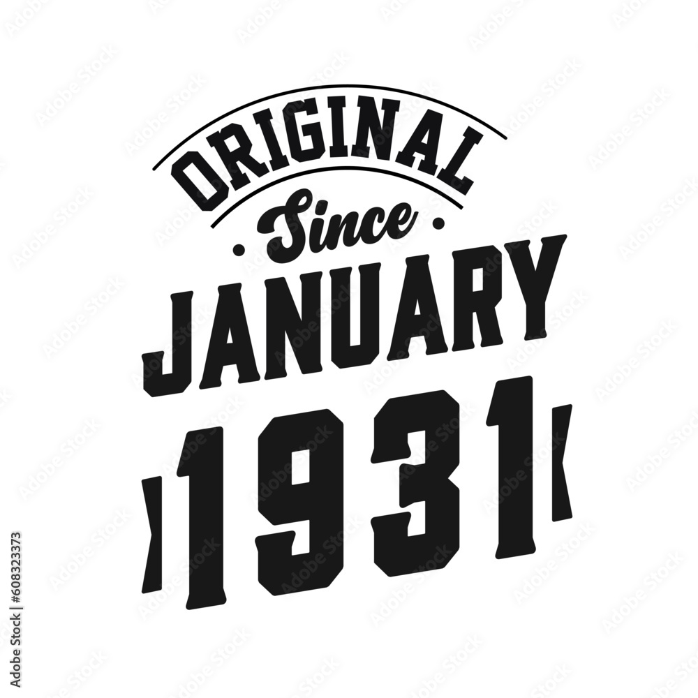 Obraz premium Born in January 1931 Retro Vintage Birthday, Original Since January 1931