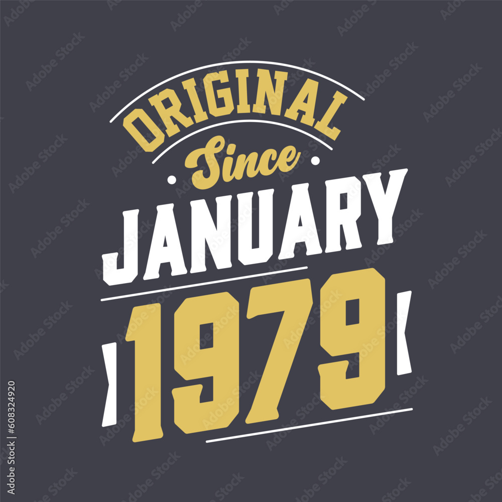 Original Since January 1979. Born in January 1979 Retro Vintage Birthday