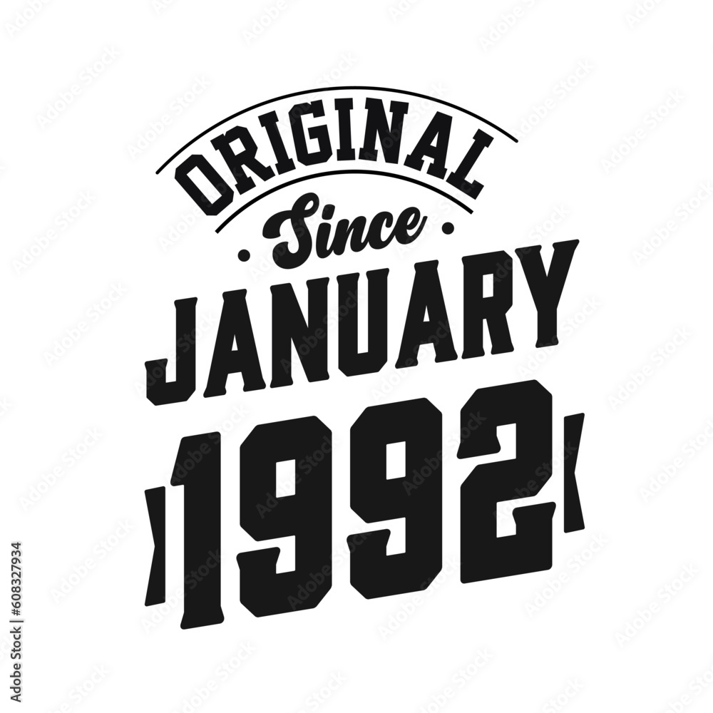 Obraz premium Born in January 1992 Retro Vintage Birthday, Original Since January 1992