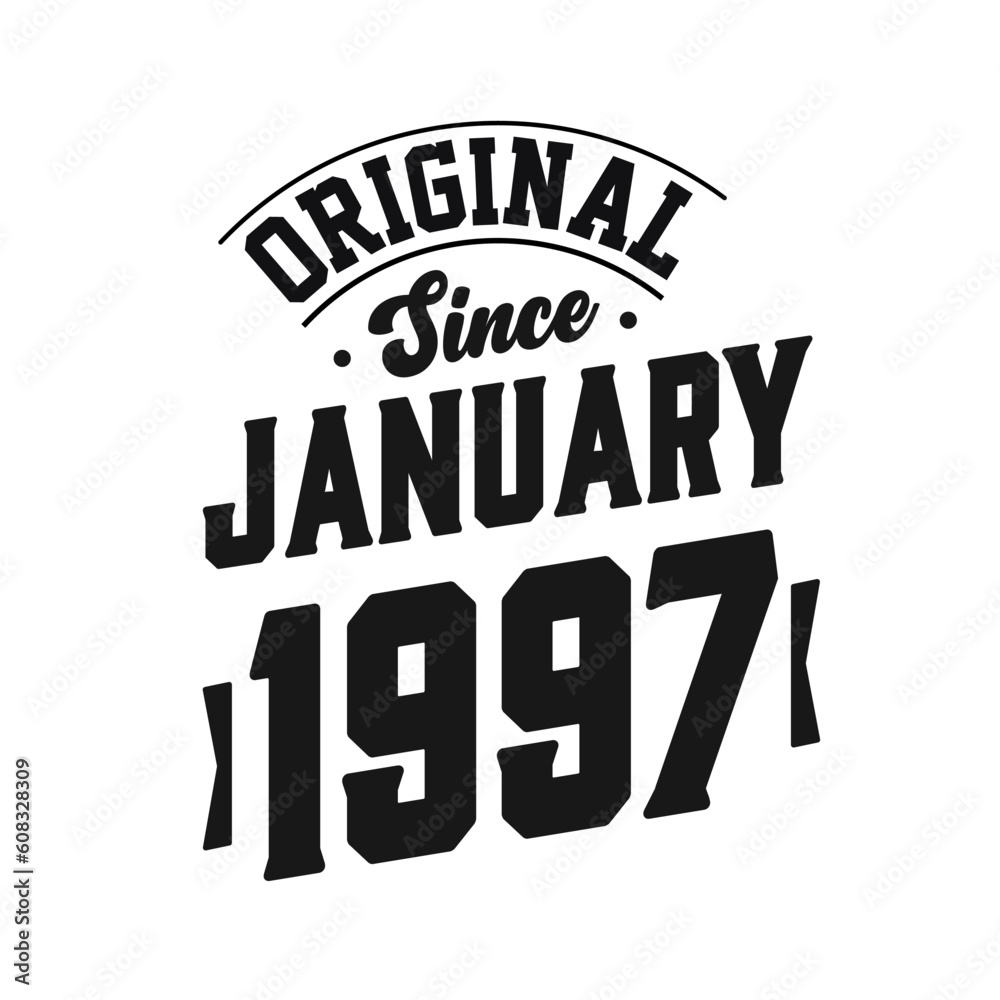 Obraz premium Born in January 1997 Retro Vintage Birthday, Original Since January 1997