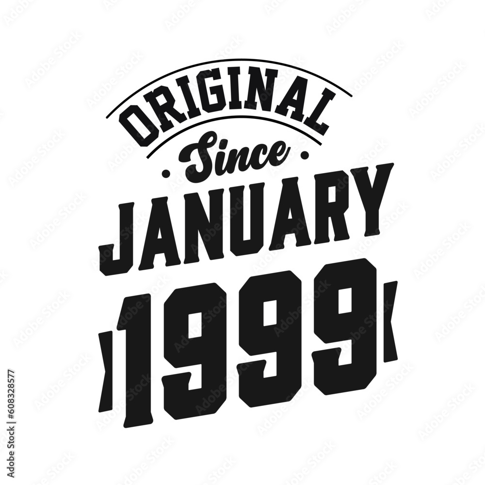 Obraz premium Born in January 1999 Retro Vintage Birthday, Original Since January 1999
