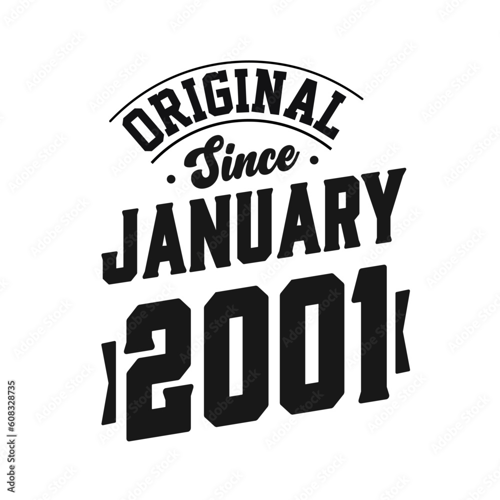 Born in January 2001 Retro Vintage Birthday, Original Since January 2001