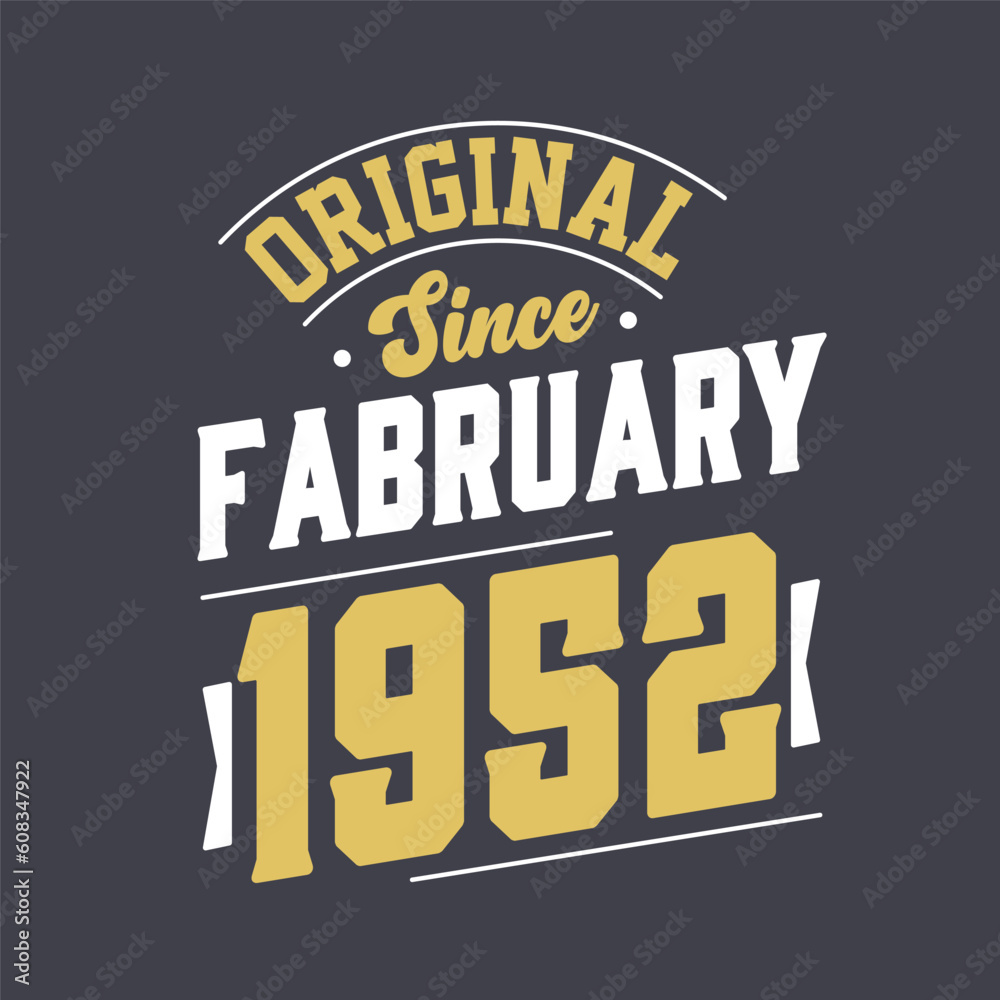 Fototapeta premium Original Since February 1952. Born in February 1952 Retro Vintage Birthday