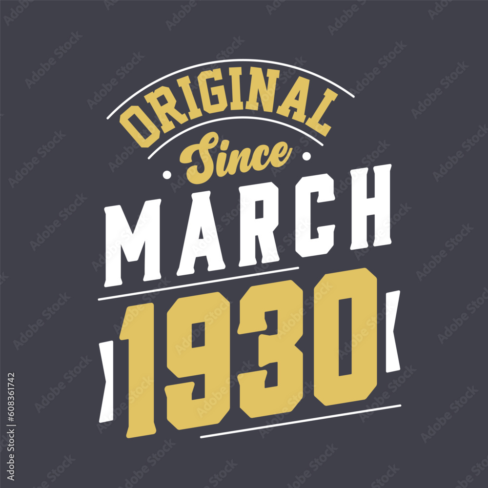 Original Since March 1930. Born in March 1930 Retro Vintage Birthday