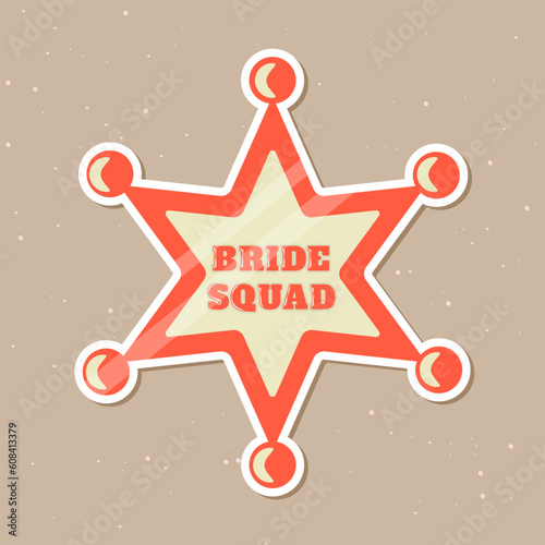 Sheriff's Badge Bride Squad for Bachelorette Party Wild West Style