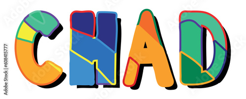CHAD. Bright cartoon color doodle isolated typographic inscription, Illustrated text. Country name CHAD for print, travel resources, social network, adv banner, t-shirt design.