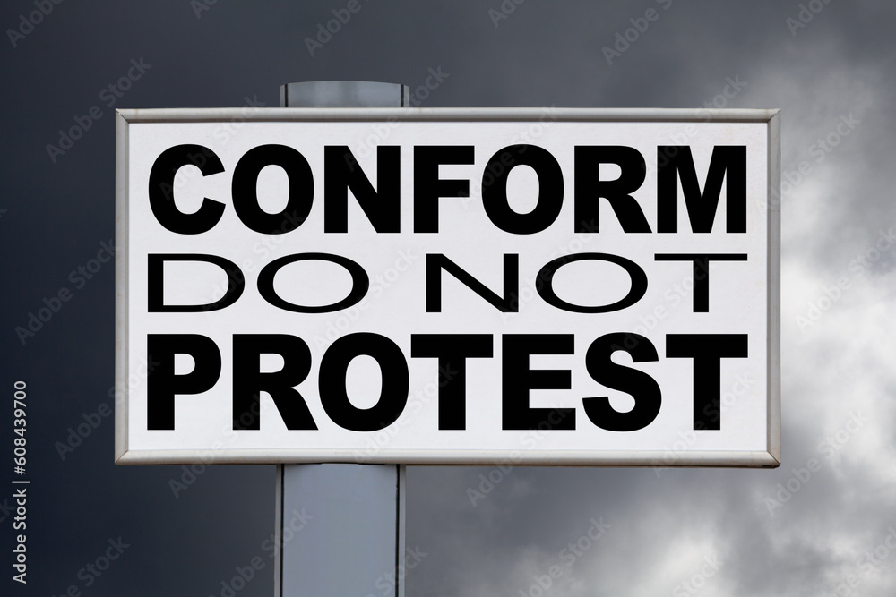 Conform, do not protest - Billboard