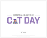 National Hug Your Cat Day, National Hug Your Cat, Hug Your Cat, national day, united States Day, Hug Day, Care, Love, 4th June, Concept, Editable, Typographic Design, typography, Vector, Eps, Icon