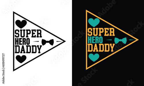 SUPER HERO DADDY T-SHIRT DESIGN
"SUPER HERO DADDY! Celebrate the incredible dads who provide unwavering love, guidance, and support. Today, let's honor their selflessness, strength, and devotion.
