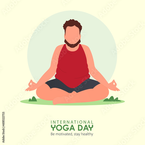21 June International Yoga Day banner or poster with plus size man in meditation yoga poses on greensward. Flat cartoon in yoga or asana poses. 