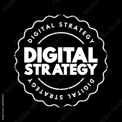 Digital Strategy - application of digital technologies to business models to form new differentiating business capabilities, text concept stamp