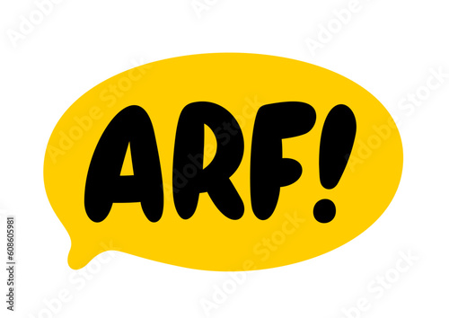 ARF text. Vector word ARF dog sound. Speech bubble logo. Printable graphic tee. Hand drawn quote. Doodle phrase. Vector illustration for print on shirt, card, poster. Barking. Dog bark sound Woof photo