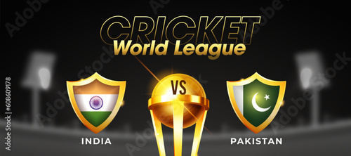 Cricket World League India vs Pakistan match header or banner with winning trophy on stadium background.