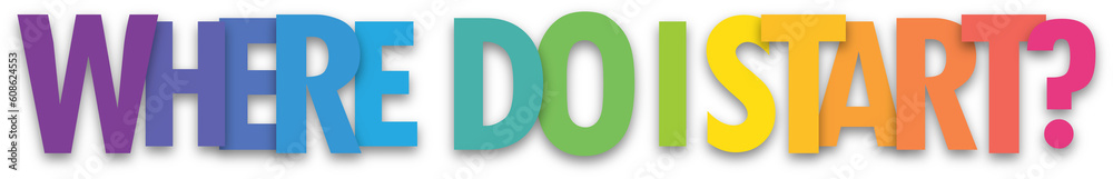 WHERE DO I START? colorful typography banner on transparent background ...