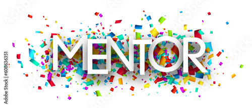 Mentor sign over colorful cut ribbon confetti background.