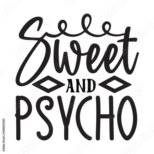 Sweet and psycho SVG