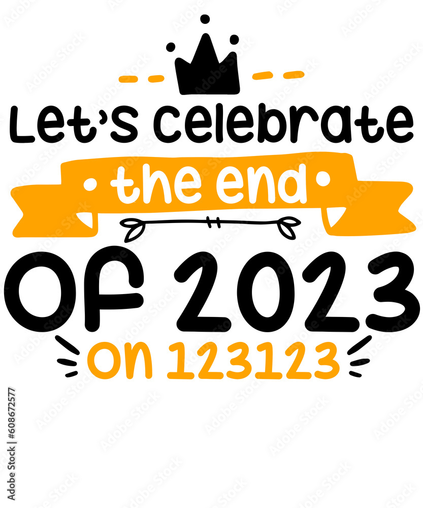 Let's Celebrate the End of 2023 0n 123123 Meme New Year Let's Celebrate the End of 2023 0n 123123 Meme New Year