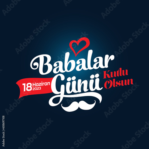 Happy Father's Day to all our fathers. Father's Day poster or flyer template on blue background. Happy International Father's Day. Billboard, Poster, Social Media, Greeting Card template. Kutlu olsun