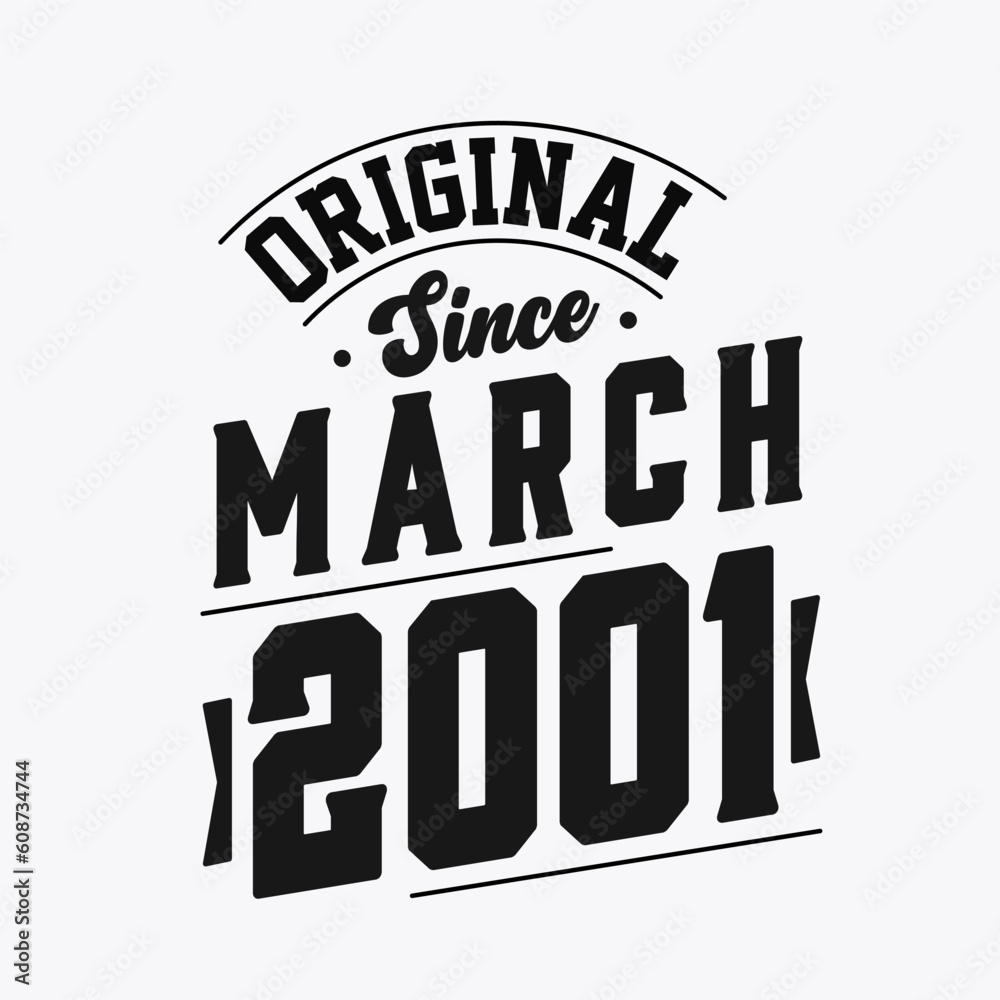 Born in March 2001 Retro Vintage Birthday, Original Since March 2001