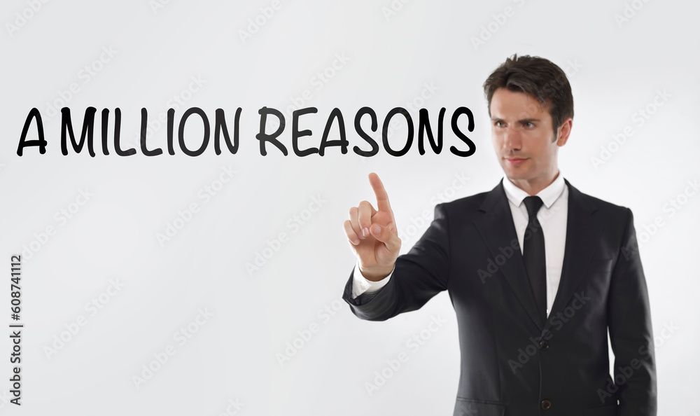 Man touching on a touchscreen with “A million reasons” text Man touching on a touchscreen with “A million reasons” text